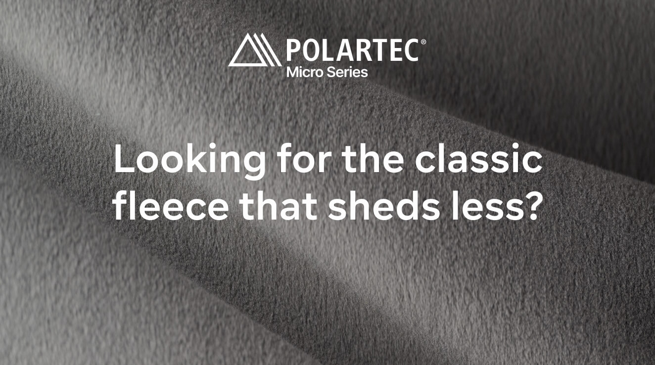 POLARTEC Micro Series — Looking for the classic fleece that sheds less?